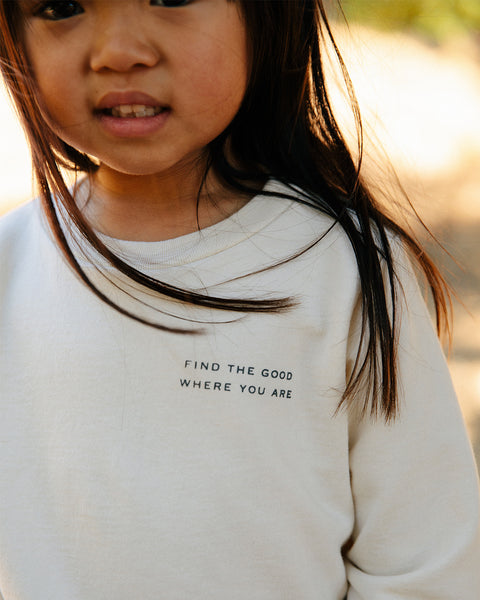 Find The Good Where You Are Crewneck