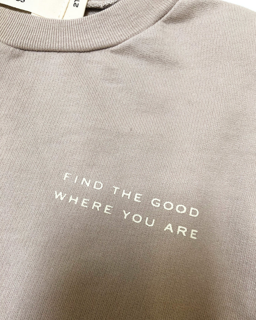 Find The Good Where You Are Crewneck